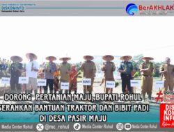 Dorong Pertanian Maju, Bupati Rohul Serahkan Bantuan Traktor dan Bibit Padi di Desa Pasir Maju
