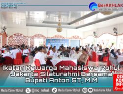 Ikatan Keluarga Mahasiswa Rohul Jakarta Silaturahmi Bersama Bupati Rohul Anton, S.T, M.M