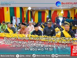 Kapolri Terima Anugerah Adat dari LAM Riau, Bupati Rohul: Ini Bukti Sinergitas dalam Menjaga Kearifan Lokal