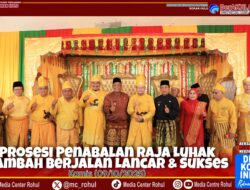 Bupati dan Wakil Bupati Rohul Hadirin Prosesi Penabalan Raja Luhak Rambah Tengku Haji Afrizal Dachlan