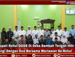 Wabup Syafaruddin Poti GSSB Di Desa Rambah Tengah Hilir Dibarengi Dengan Doa Bersama Wartawan Se-Rohul.
