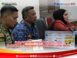 Hadapi Natal dan Tahun Baru 2025 – 2026, Pemkab Rohul Matangkan Kesiapsiagaan Lintas Sektor