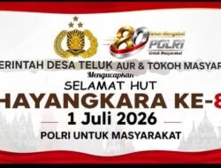 Pemdes Teluk Aur, Bersama Tokoh Masyarakat Mengucapkan Selamat Hari Bhayangkara ke-80 Tahun 2026.