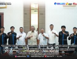Sambut Temu Wicara Regional VIII FKMTSI, Bupati Rokan Hulu Support Mahasiswa Teknik UPP
