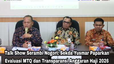 Talk Show Serambi Nogori: Sekda Yusmar Paparkan Evaluasi MTQ dan Transparansi Anggaran Haji 2026