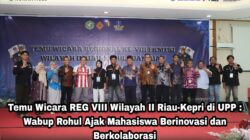 Temu Wicara REG VIII Wilayah II Riau-Kepri di UPP : *Wabup Rohul Ajak Mahasiswa Berinovasi dan Berkolaborasi*