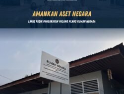 Amankan Aset Negara, Lapas Pasir Pangarayan Pasang Plang Rumah Negara