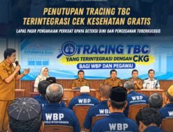 Penutupan Tracing TBC Terintegrasi Cek Kesehatan Gratis, Lapas Pasir Pangarayan Perkuat Upaya Deteksi Dini dan Pencegahan Tuberkulosis