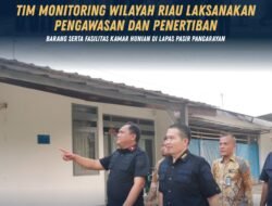 Tim Monitoring Wilayah Riau Laksanakan Pengawasan dan Penertiban Barang serta Fasilitas Kamar Hunian di Lapas Pasir Pangarayan