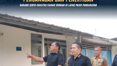 Tim Monitoring Wilayah Riau Laksanakan Pengawasan dan Penertiban Barang serta Fasilitas Kamar Hunian di Lapas Pasir Pangarayan