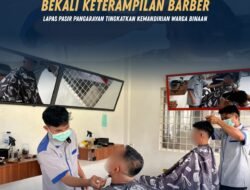 Bekali Keterampilan Barber, Lapas Pasir Pangarayan Tingkatkan Kemandirian Warga Binaan