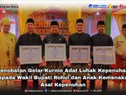 Empat Tokoh Dinobatkan Gelar Kurnio Adat, Luhak Kepenuhan Teguhkan Warisan Adat Budaya Melayu
