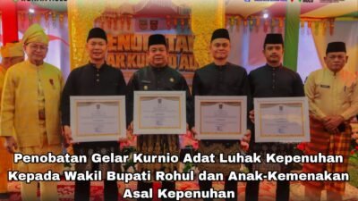 Empat Tokoh Dinobatkan Gelar Kurnio Adat, Luhak Kepenuhan Teguhkan Warisan Adat Budaya Melayu
