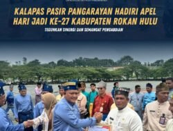 Kalapas Pasir Pangarayan Hadiri Apel Hari Jadi ke-27 Kabupaten Rokan Hulu, Teguhkan Sinergi dan Semangat Pengabdian