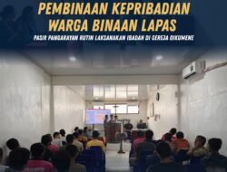 Pembinaan Kepribadian, Warga Binaan Lapas Pasir Pangarayan Rutin Laksanakan Ibadah di Gereja Oikumene