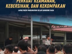 Perkuat Keamanan, Kebersihan, dan Kekompakan, Lapas Pasir Pangarayan Gelar Sambung Rasa