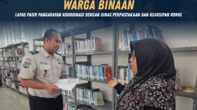 Tingkatkan Minat Baca Warga Binaan, Lapas Pasir Pangarayan Koordinasi dengan Dinas Perpustakaan dan Kearsipan Rohul
